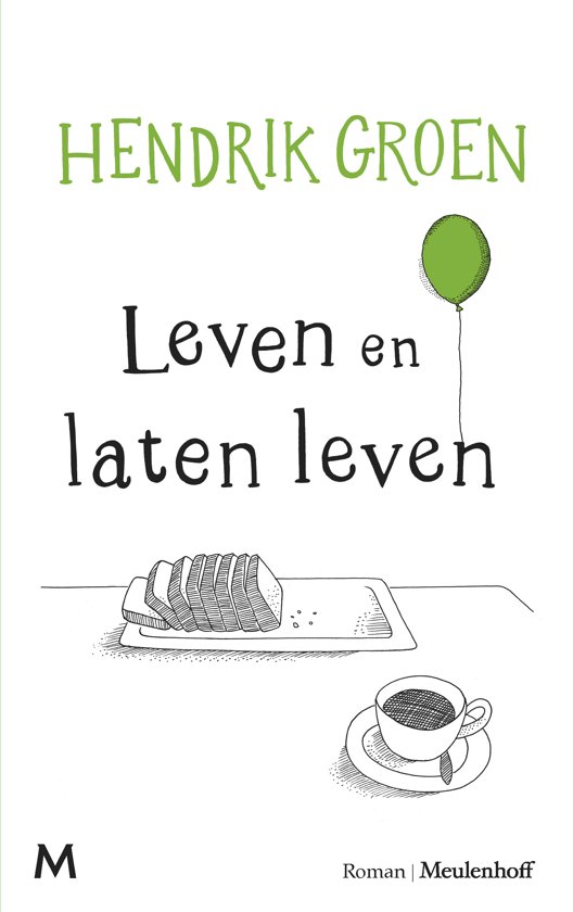 Leven en laten leven Hendrik Groen