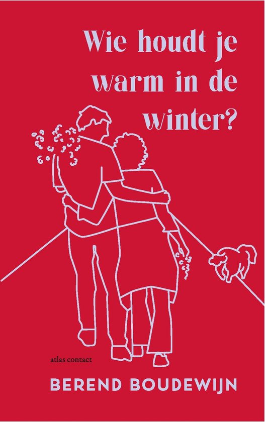 Wie houdt je warm in de winter van Berend Boudewijn