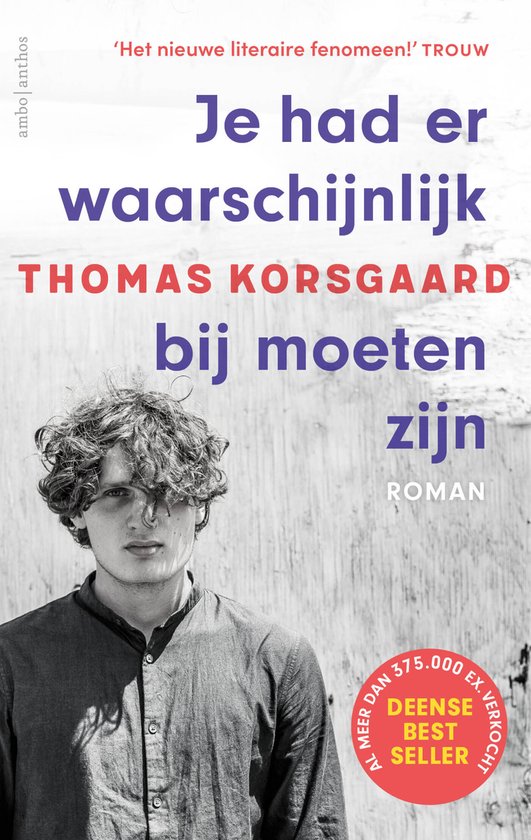 Je had er waarschijnlijk bij moeten zijn van Thomas Korsgaard